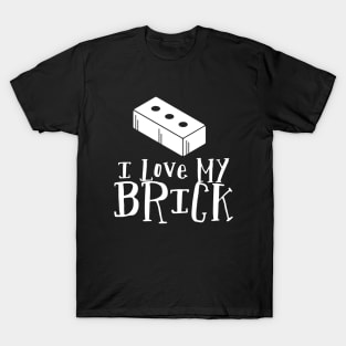 I love my Brick T-Shirt